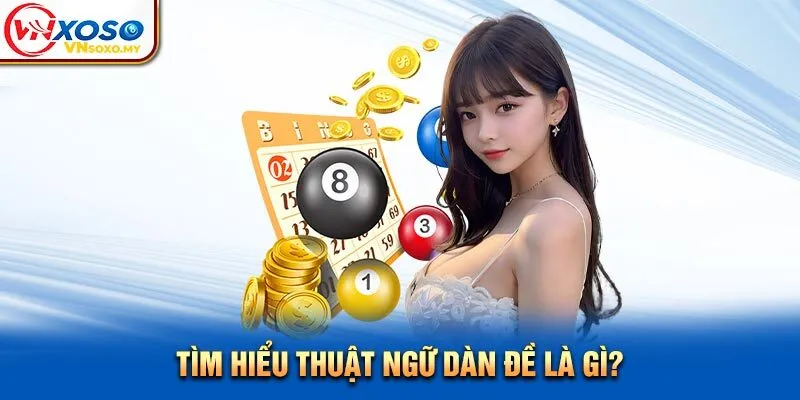 Tìm hiểu thuật ngữ dàn đề là gì? Tìm hiểu thuật ngữ dàn đề là gì?